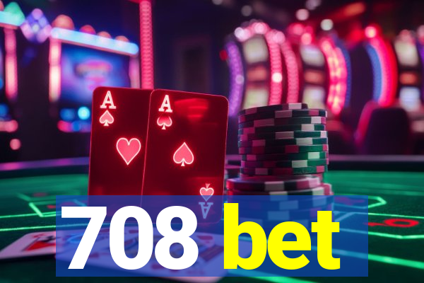 708 bet